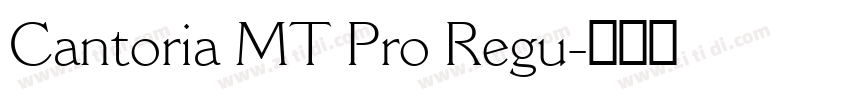 Cantoria MT Pro Regu字体转换